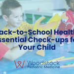 Back-to-School Health Essential Check-ups for Your Child